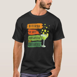 T-shirt En Floride Nous Salons Margarita Pas Les Trottoirs