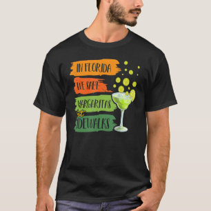 T-shirt En Floride Nous Salons Margarita Pas Les Trottoirs