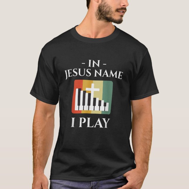 T-shirt En Jésus Nom Je Joue Piano Christian Music Lover V (Devant)