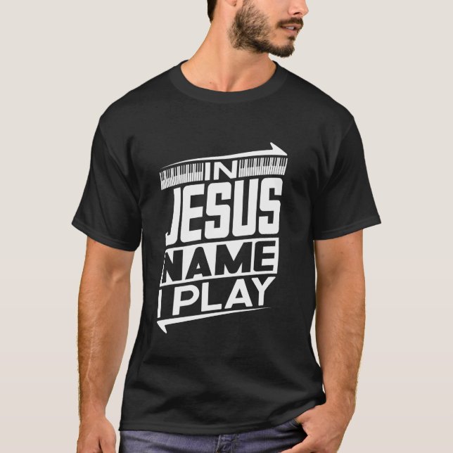 T-shirt En Jésus Nom Je Joue Piano Musique Chrétienne Jésu (Devant)