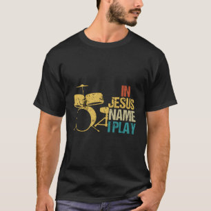 T-shirt En Jésus Nom Je Joue Pour Les Tambours Musique Chr
