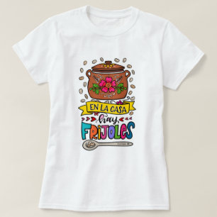 T-shirt En la casa frites de foin - Il y a des haricots à