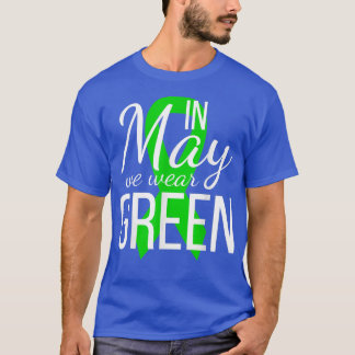 T-shirt En Mai, Nous Portons Le Mois Vert De Sensibilisati