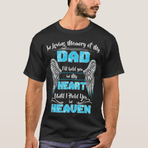 T-shirt En Mémoire Amoureuse De Mon Père, Je Vous Tiens Da