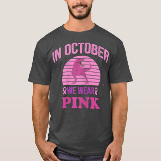 T-shirt En Octobre, Nous Portons Des Dinosaures Roses Chau