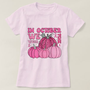 T-shirt En Octobre Nous Portons La Sensibilisation Au Canc
