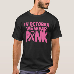 T-shirt En Octobre Nous Portons La Sensibilisation Au Canc