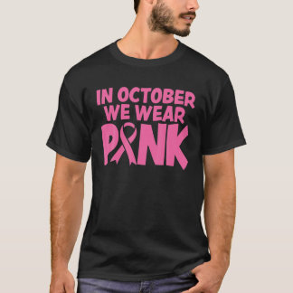 T-shirt En Octobre Nous Portons La Sensibilisation Au Canc