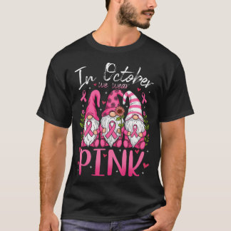 T-shirt En Octobre Nous Portons Le Ruban Rose Gnomes Femme