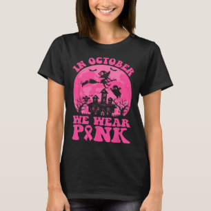 T-shirt En Octobre, Nous Portons Pink Breast Cancer Sensib