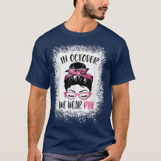 T-shirt En Octobre Nous Portons Pink Messy Bun Cancer du S