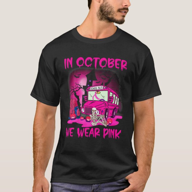 T-shirt En Octobre Nous Portons Pink School Bus Cancer Du  (Devant)