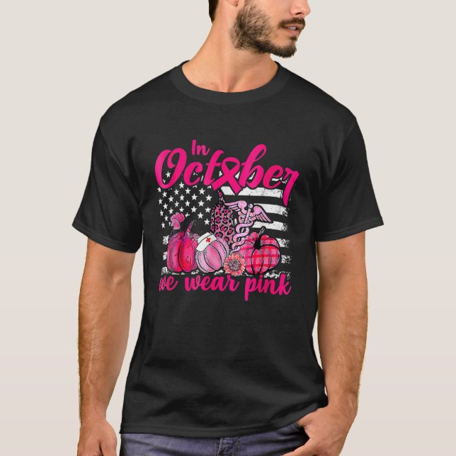 T-shirt En Octobre Nous Portons Rose Citrouille Infirmière (Devant)