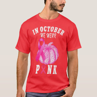 T-shirt En Octobre Nous Portons Rose Thanksgiving Cancer D