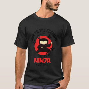 T-shirt En raison de l'économie ceci est mon costume de ni