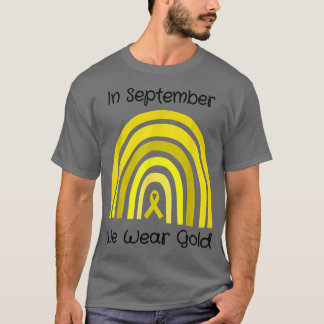 T-shirt En Septembre, Nous Portons Gold Childhood Cancer A