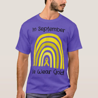 T-shirt En Septembre, Nous Portons Gold Childhood Cancer A