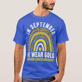 T-shirt En Septembre, Nous Portons Gold Childhood Cancer A
