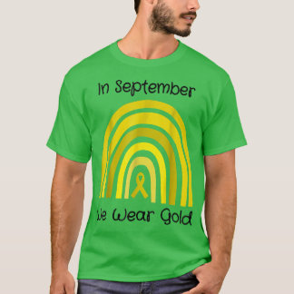 T-shirt En Septembre, Nous Portons Gold Childhood Cancer A