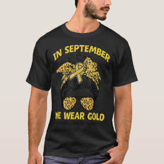 T-shirt En Septembre, Nous Portons Gold Childhood Cancer A