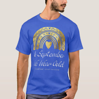 T-shirt En Septembre, Nous Portons Gold Childhood Cancer A