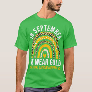 T-shirt En Septembre, Nous Portons Gold Childhood Cancer A