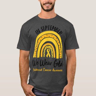 T-shirt En Septembre, Nous Portons Gold Childhood Cancer A