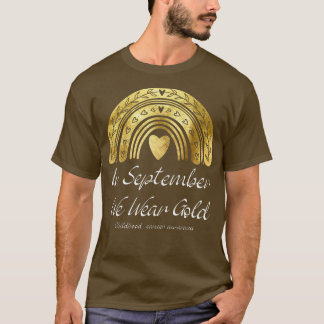 T-shirt En Septembre, Nous Portons Gold Childhood Cancer A