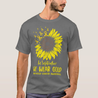 T-shirt En Septembre Nous Portons Or Enfance Cancer Sunflo