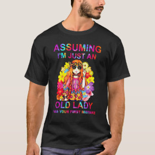T-shirt En Supposant Que Je Ne Sois Qu'Une Vieille Dame, C