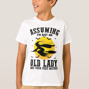 T-shirt En Supposant Que Je Ne Suis Qu'Une Vielle Dame Éta
