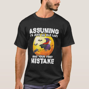 T-shirt En Supposant Que Je Ne Suis Qu'Une Vielle Dame Éta