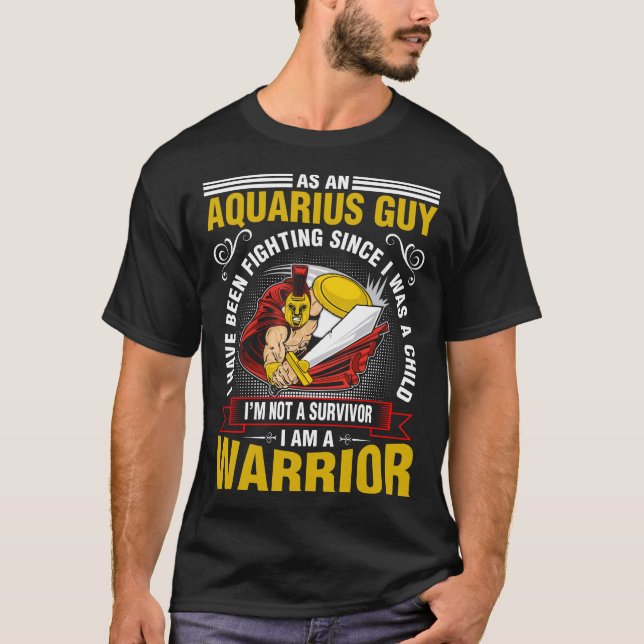 T-shirt En Tant Que Gars Aquarius, J'Ai Lutté (Devant)