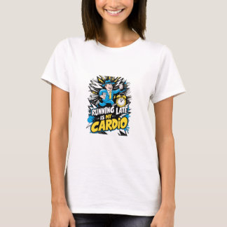 T-shirt En Tard Est Mon Cardio - Dessin Cartoon Amusant