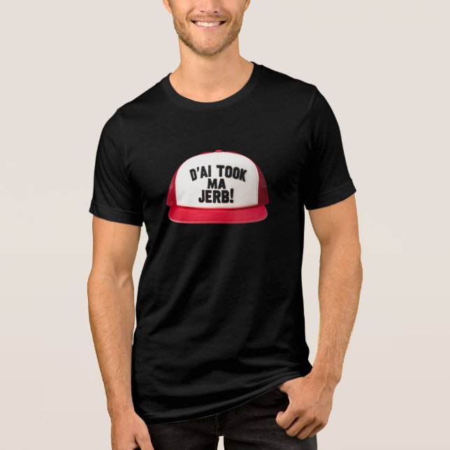T-shirt En Tri-matière A.I. Took My Job! (Recto)