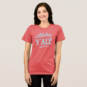 T-shirt En Tri-matière Aloha Y'all Hawaii Texas Blague drôle Texte Bleu
