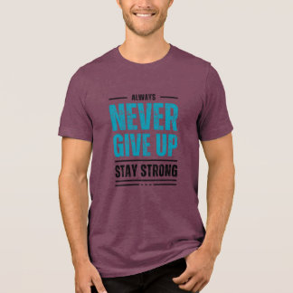 T-shirt En Tri-matière Alway Never Give Up – Motivational coffe mug