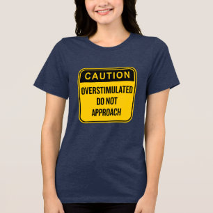 T-shirt En Tri-matière Attention Surstimulé Ne Pas approcher Drôle