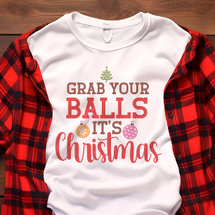 T-shirt En Tri-matière Attrape Tes Boules C'est Noël Drôle De Fête