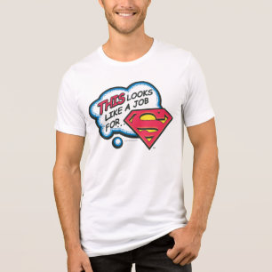T-shirt En Tri-matière Ça ressemble à un job pour Superman