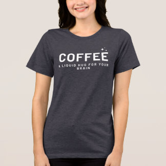 T-shirt En Tri-matière CAFÉ - Un Hug Liquide pour votre Cerveau chemise d