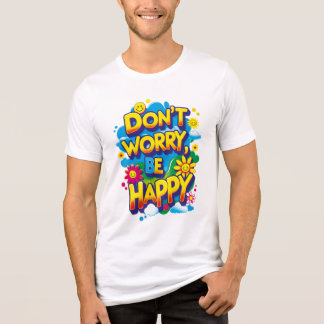 T-shirt En Tri-matière Camiseta unisex Don't Worry, Be Happy