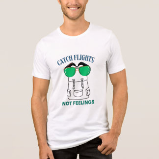 T-shirt En Tri-matière Catch Flights Not Feelings – Funny Travel Quote