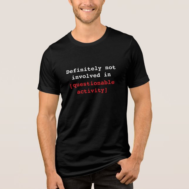 T-shirt En Tri-matière Certainement pas impliqué dans [Activité personnal (Recto)