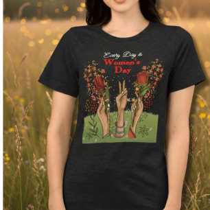 T-shirt En Tri-matière Chaque Jour est la Journée des Femmes Mains et f