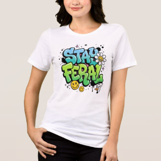T-shirt En Tri-matière Chemise Stay Feral, Cadeau Streetwear Graffiti Drô