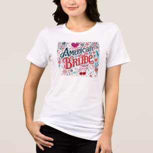 T-shirt En Tri-matière Conception festive « American Bride » – Mariage pa