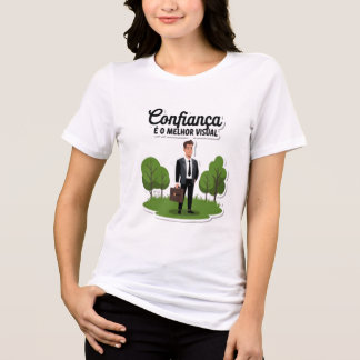 T-shirt En Tri-matière Confiança é o melhor visual