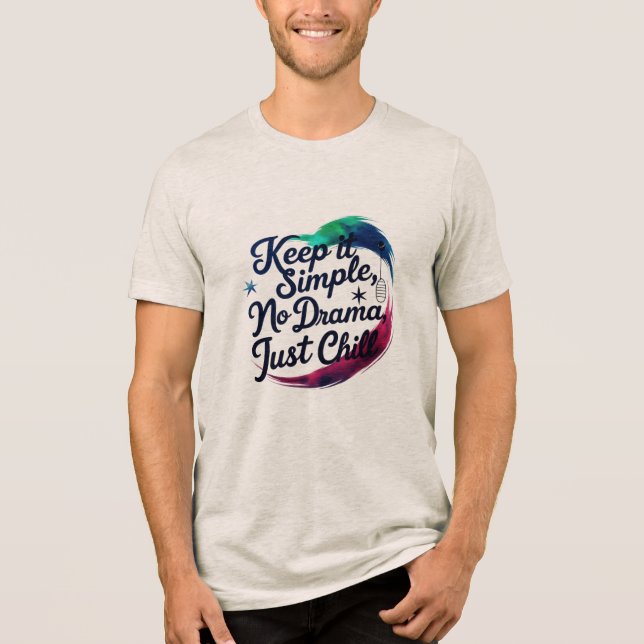T-shirt En Tri-matière Cosmic Calm – Pas de Drame, Juste un Tee Tri-blend (Recto)