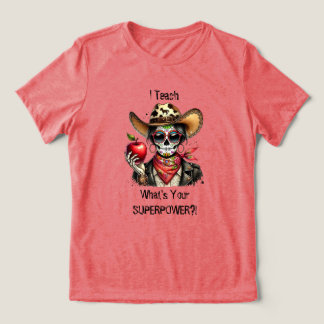 T-shirt En Tri-matière Crâne à sucre J'enseigne Qu'est-ce que votre super